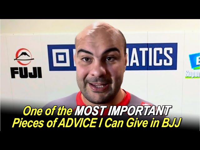 Important Advice for EVERY BJJ Practitioner