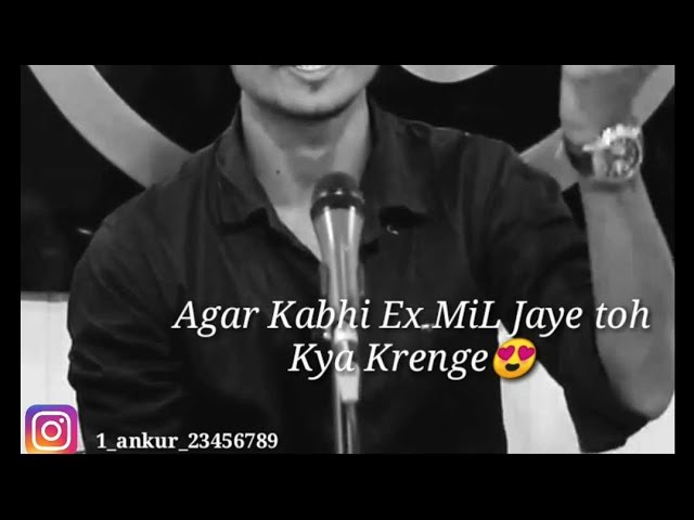 Agar Ex mile Toh Kya kahe😘?? |Best Attitude shayari |Ankur lodhi