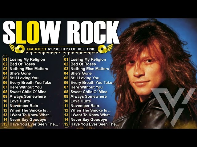 Bon Jovi, Led Zeppelin,Eagles, Scorpions, Air Supply, U2, Elton John - Slow Rock Ballads 70s 80s 90s