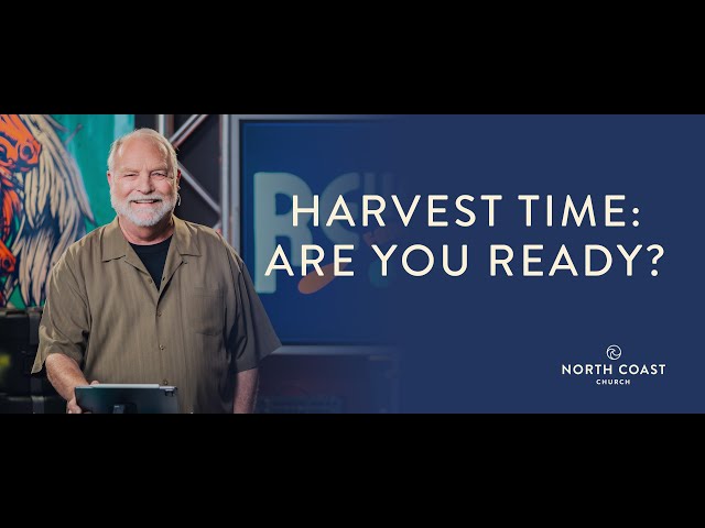 Harvest Time: Are You Ready? - Revelation: Farewell Tour, Message 15