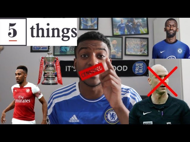 5 Things We Learned From ARSENAL 2-1 CHELSEA || Anthony Taylor Kills The Game! || Is London Red?!