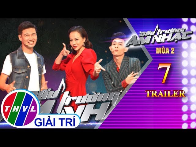 THVL | Đấu trường âm nhạc Mùa 2 - Tập 7: Trailer