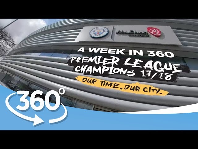 A WEEK IN 360º | VR EXPERIENCE | Premier League Champions 17/18