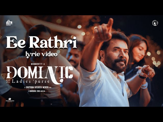 Ee Rathri Lyric Video | Dominic and The Ladies Purse| Mammootty | Gautham Vasudev Menon|Darbuka Siva