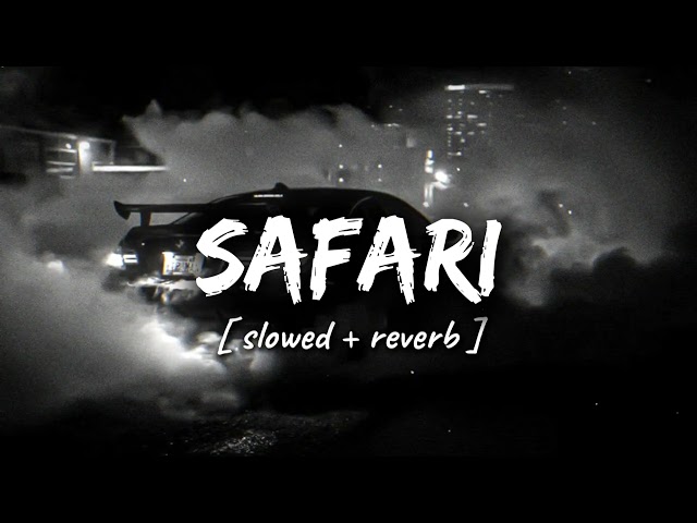 Safari 🥀 || Slowed + Reverb || Viral Tiktok Song 🎧 #safari #remix