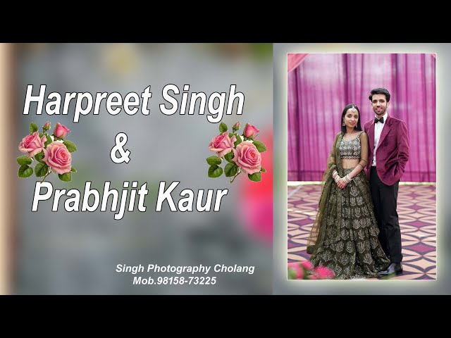 Shagun Ceremony =Harpreet Singh & Prabhjit Kaur =Live By Singh Photography Cholang Mob.98158-73225