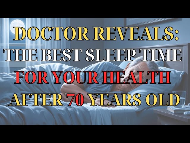 What Time Should The Elderly Go to Bed After 70 For Better Health? The Doctor Answer