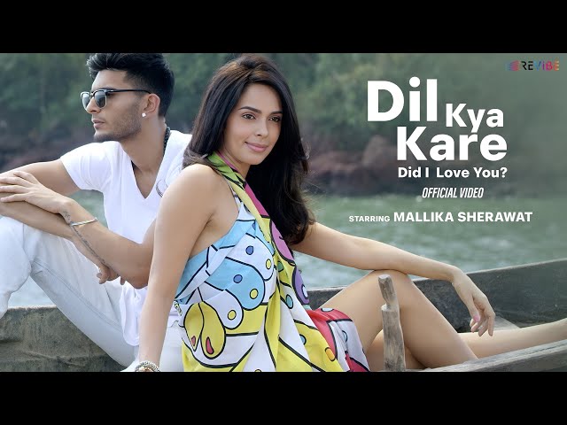 Dil Kya Kare (Did I Love You?) - Mallika Sherawat | Official Music Video | Rishi Rich | Dasu