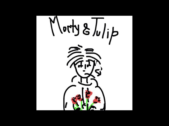 Morty & Tulip - Psycho