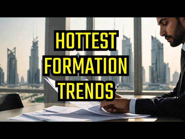 Dubai's Hottest Company Formation Trends You Need to Know in 2025