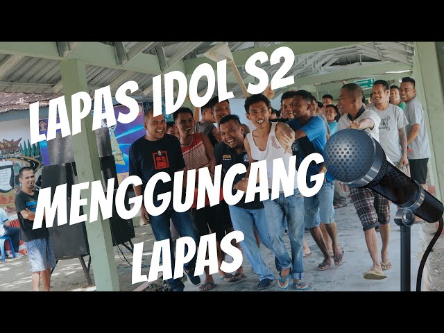 PENUH KESERUAN || LAPAS IDOL S2