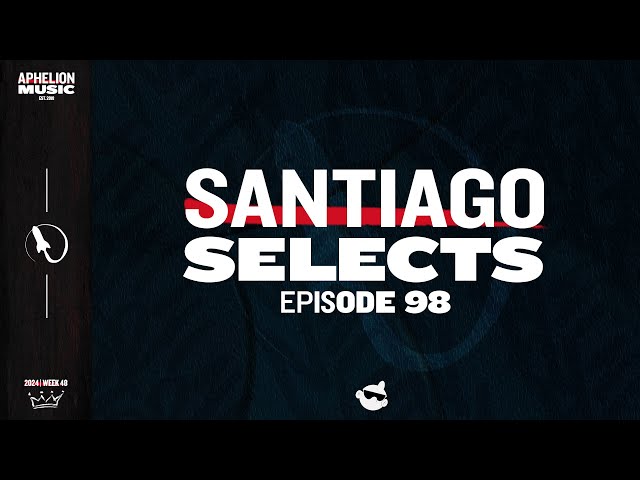 Santiago Selects - Episode 98 | The Sixth Expanse - 2022 Edition | Presented by Seren Santiago