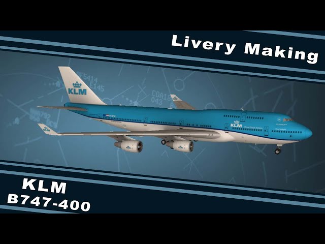 KLM B747-400 [complete REWORK] | TIME LAPS | RFS | LIVERY MAKING #31