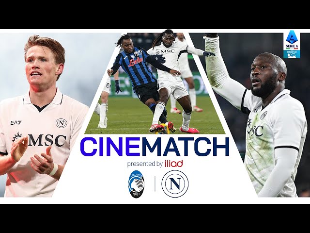 Lukaku Edges Atalanta in 5-goal Thriller! | CineMatch by iliad | Atalanta-Napoli | Serie A 2024/25