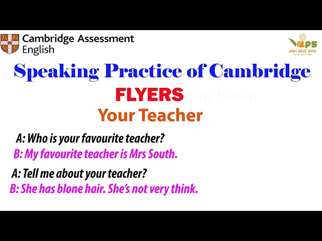 Speaking Practice - FLYERS - Your Teacher