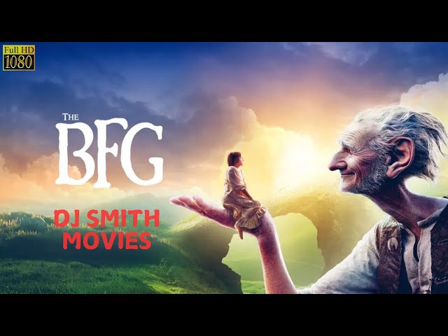 BFG - DJ SMITH 2024 LATEST ADVENTURE MOVIE🔥🔥