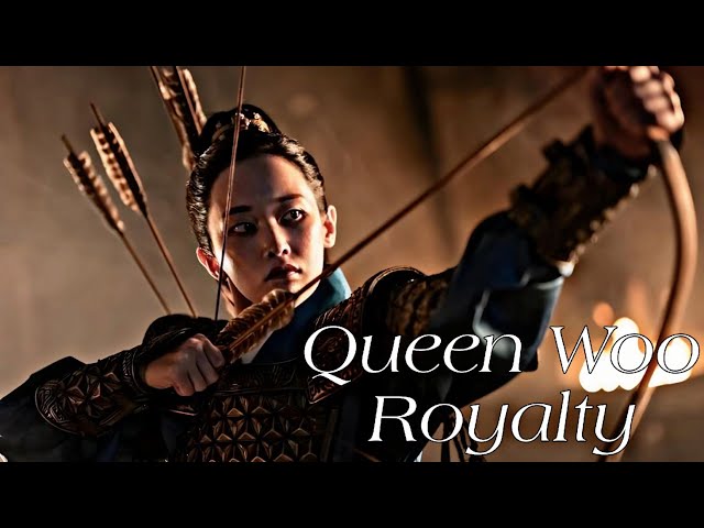 Queen woo || Royalty FMV