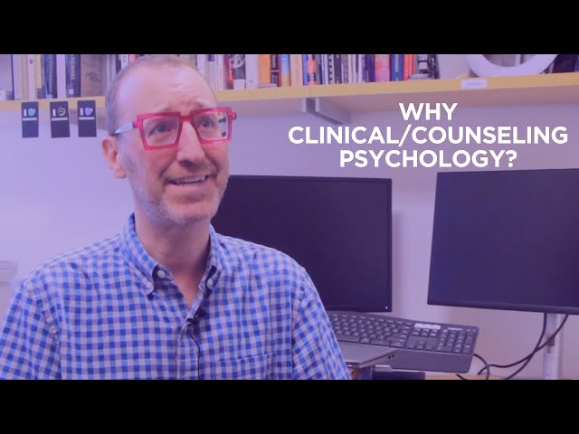 Why Clinical/Counseling Psychology?