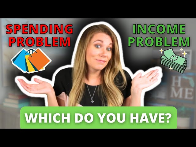 Do you have a  SPENDING PROBLEM or an INCOME PROBLEM? | Kelly Anne Smith