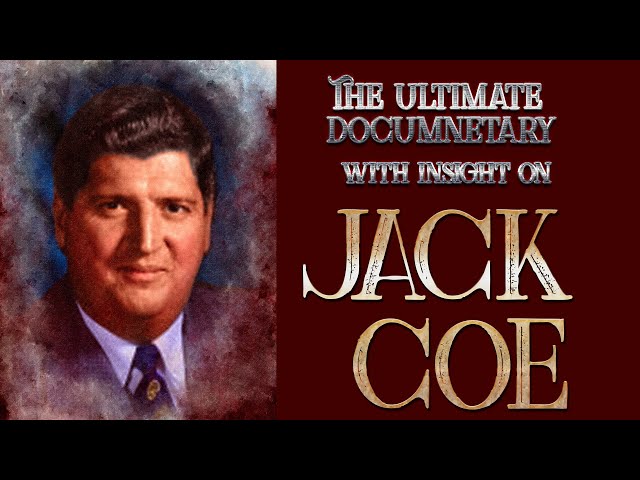 The Ultimate Documentary on Jack Coe with Insight