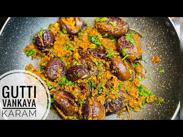 Gutti Vankaya Karam Recipe | Gutti Vankay Fry | Stuffed Brinjal Karam | Eggplant Curry