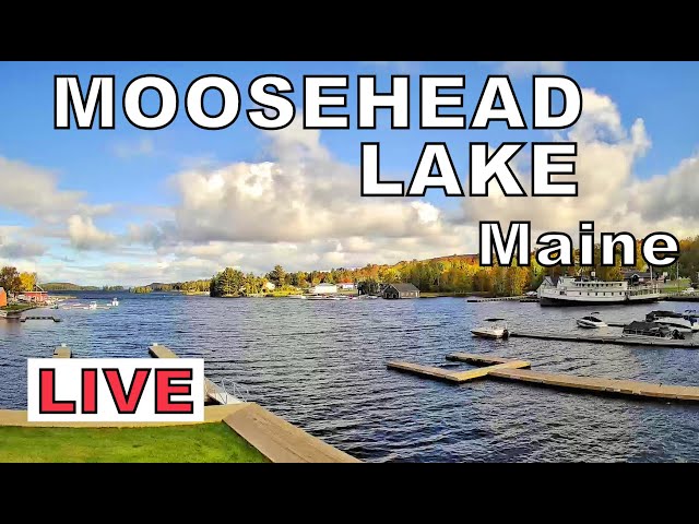 Moosehead Lake, Maine - LIVE cam