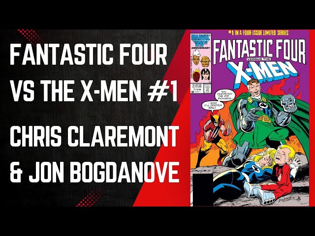 Fantastic Four Vs The X-Men #1, Chris Claremont & Jon Bogdanove, Marvel Comics, 1987