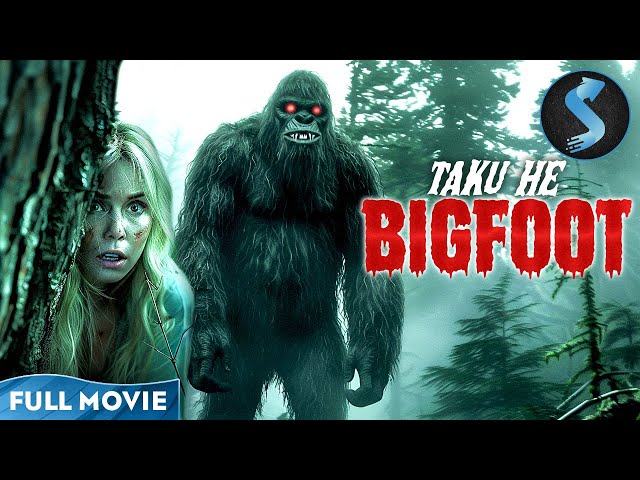 Terrifying Proof of Bigfoot | Thriller Horror | Full Movie | Taku-He: The Legend Of Bigfoot