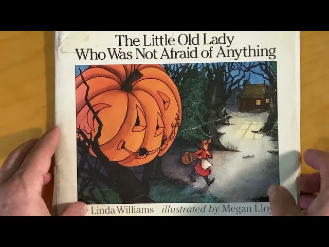 The Little Old Lady Who Was Not Afraid of Anything, by Linda Williams, Megan Lloyd (book reading)