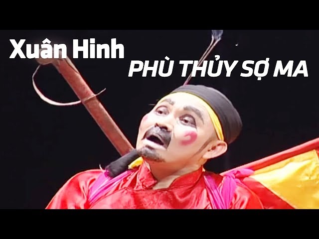 Xuân Hinh " Phù Thủy Sợ Ma " | Chèo Cổ Việt Nam Hay Nhất