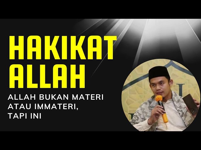 Inilah Hakikat Allah | Buya Arrazy Hasyim MA