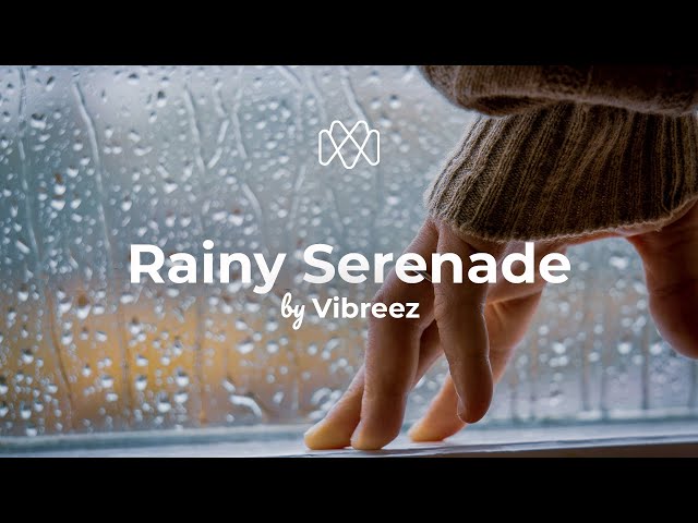 Vibreez - Rainy Serenade