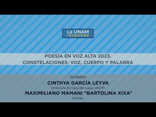 Poesía en voz alta 2023. Constelaciones: Voz, cuerpo y palabra. La UNAM Responde 773