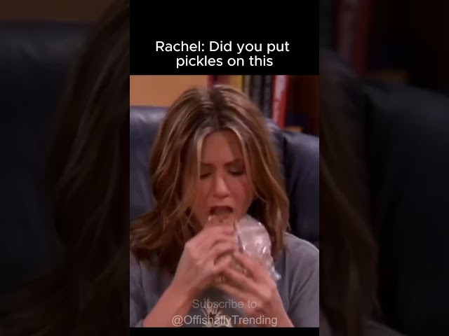 F.R.I.E.N.D.S | Rachel: Did you put pickles on this? | #friends #funny #movie #sitcom #shorts