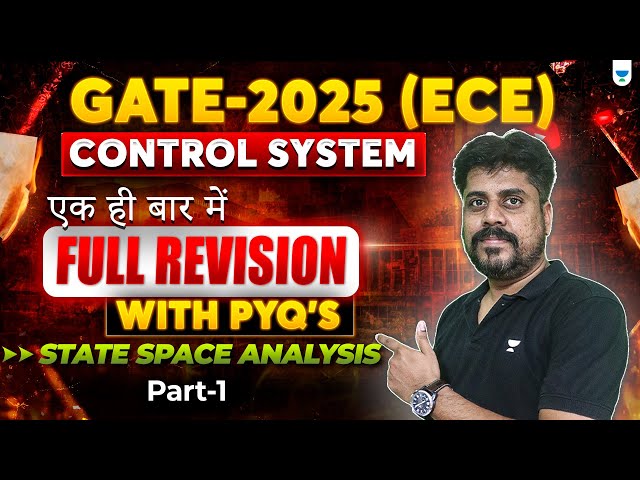 GATE 2025: Control System | State Space Analysis + PYQs | Full Revision in One Shot | Manoj Singh