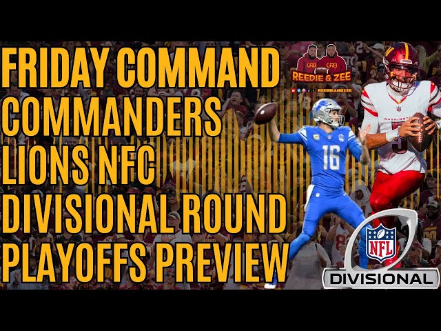 Friday Command: Commanders @ Lions NFC Divisional Round Preview