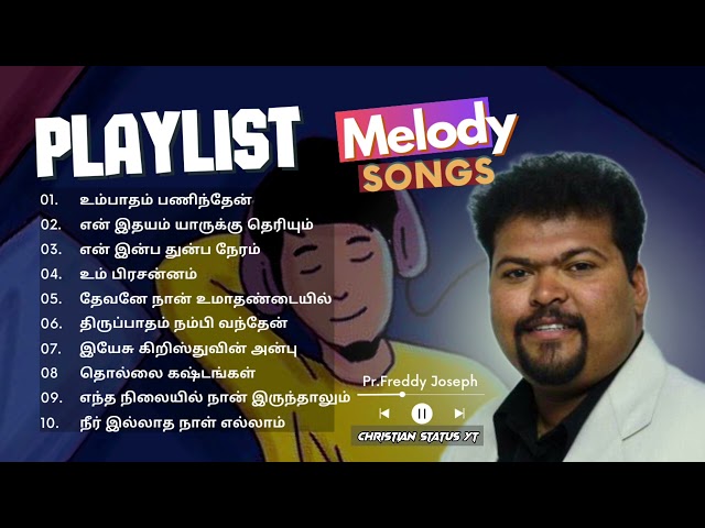 Pr.Freddy Joseph songs playlist|Tamil/Tamil Christian melody songs playlist|New Tamil Christiansongs