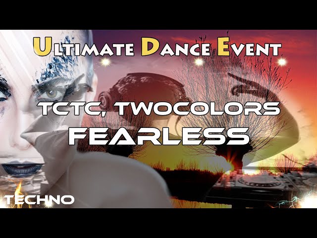 Techno ♫ TCTC, twocolors - FEARLESS