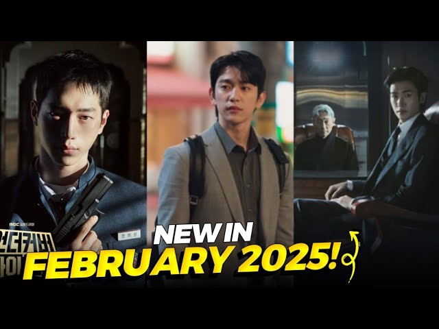 New Korean Dramas in February 2025 | Must-Watch K-Dramas!