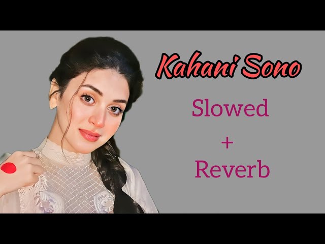 KAHANI SUNO 2.0 | PERFECTLY SLOWED AND REVERB