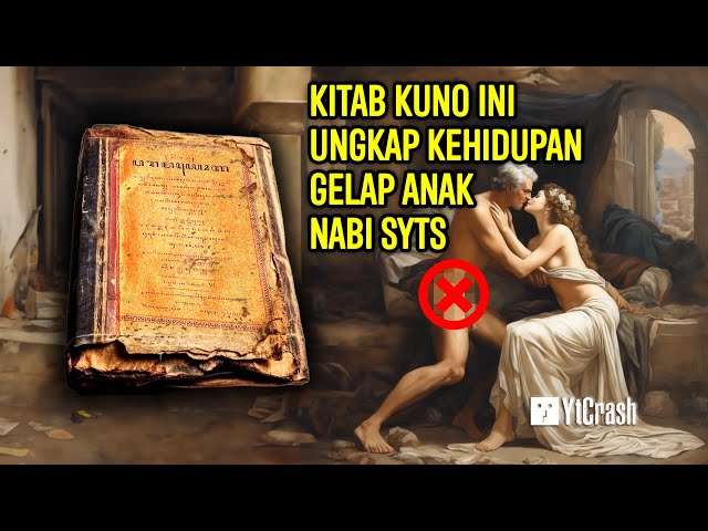 KITAB KUNO INI MEMBONGKAR KISAH NABI ADAM DAN NABI SYTS, SERTA KEHIDUPAN GELAP ANAK NABI SITS