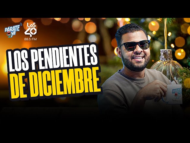 COSAS QUE DEJASTE PENDIENTE DE DICIEMBRE