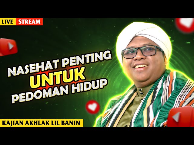 Nasehat Penting Untuk Pedoman Hidup | Kajian Akhlak | Abah Sayf Abu Hanifah |  🔴Live Short