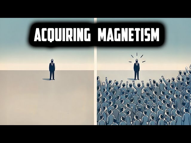 Harnessing Inner Magnetism & the Secret to Aquiring Attention