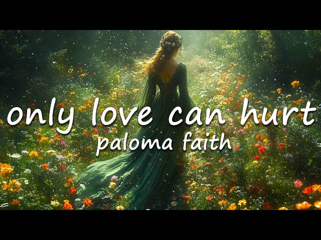 Paloma Faith - Only Love Can Hurt Like This (Lyrics)