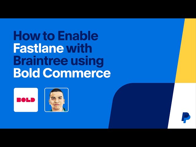 How to Enable Fastlane with Braintree using Bold Commerce