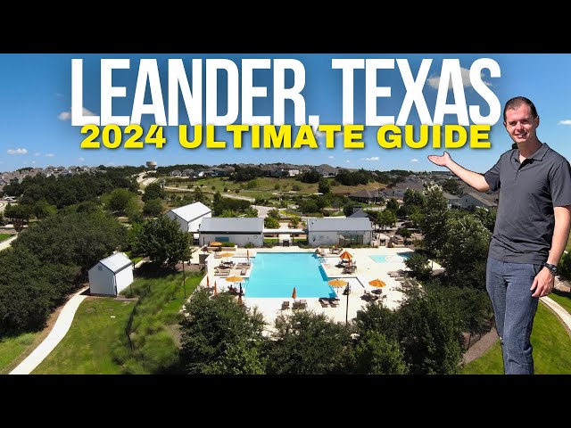 Leander Texas 2024 Moving Guide | New Homes and Resale and New Things Coming