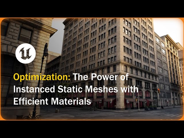 Optimization UE5 - The Power of Instanced Static Meshes with Efficient Materials