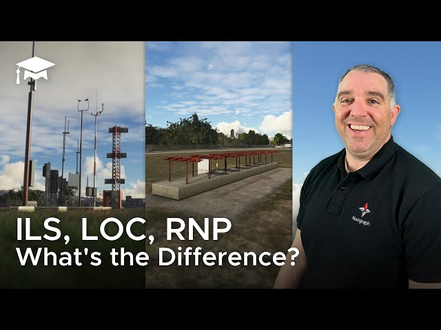 What's the Difference Between ILS/LOC/RNP Approach?