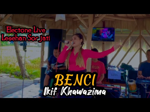 BENCI Dangdut Koplo Jaranan - IKIF KHAWAZIMA || Electone Live Lesehan Sorjati